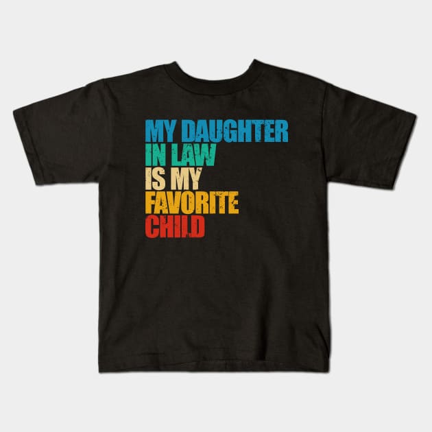 My Daughter In Law Is My Favorite Child Kids T-Shirt by Seitori